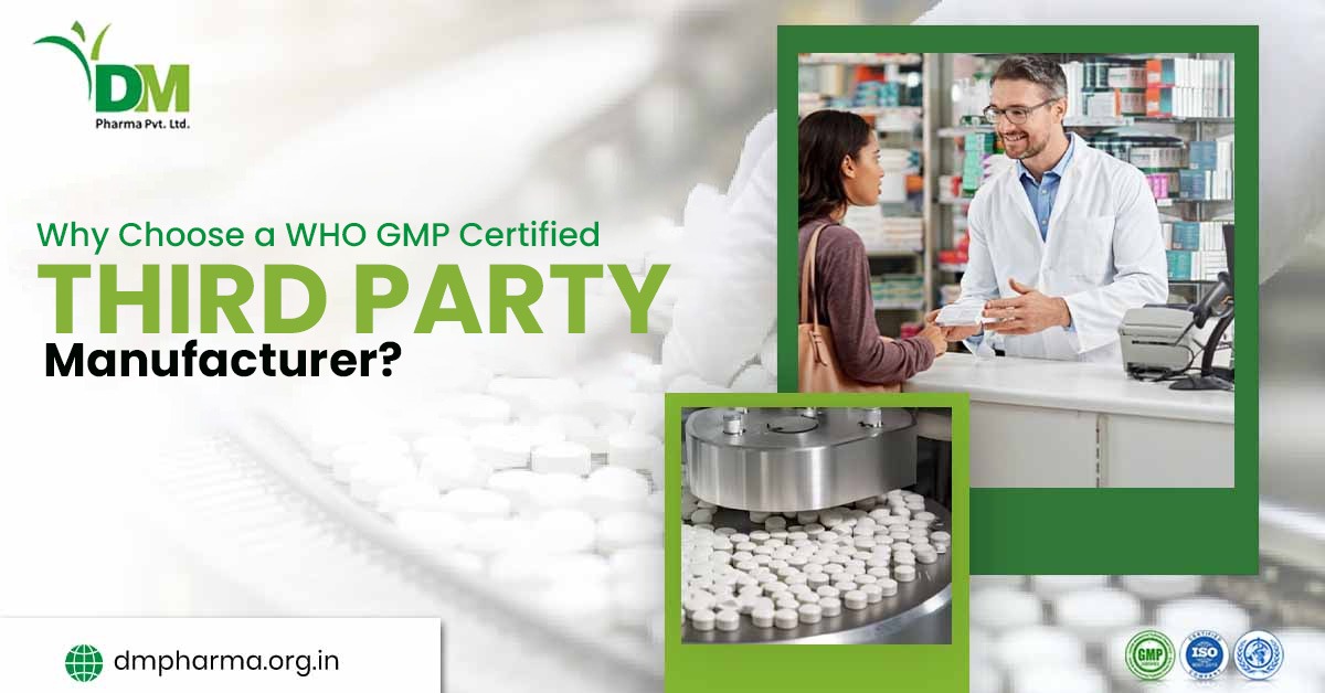 WHO GMP Certified Third Party Manufacturer
