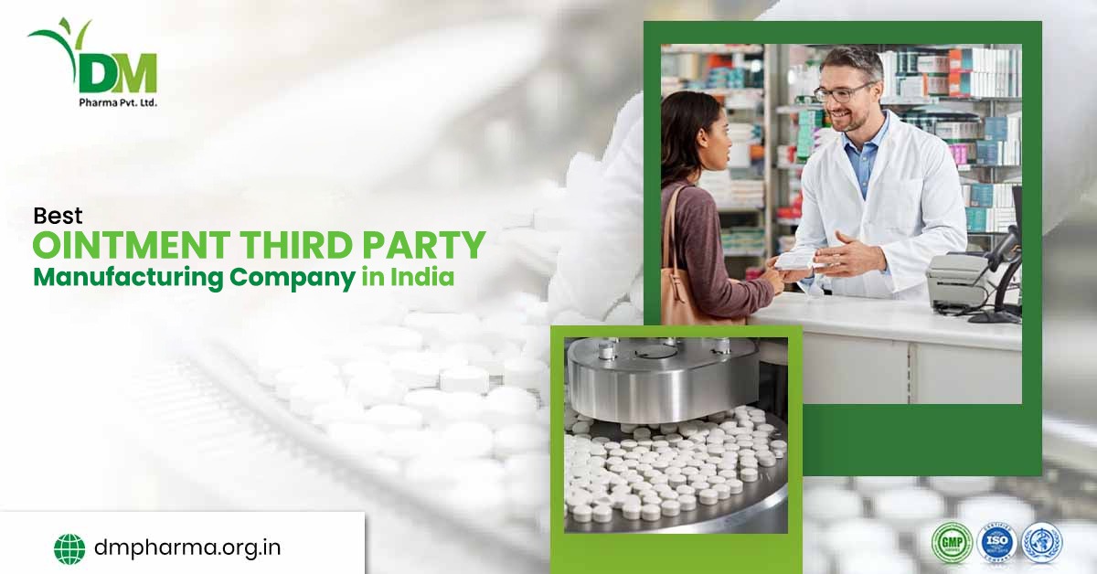 Ointment Third Party Manufacturing Company in India